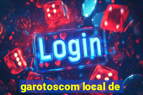 garotoscom local de